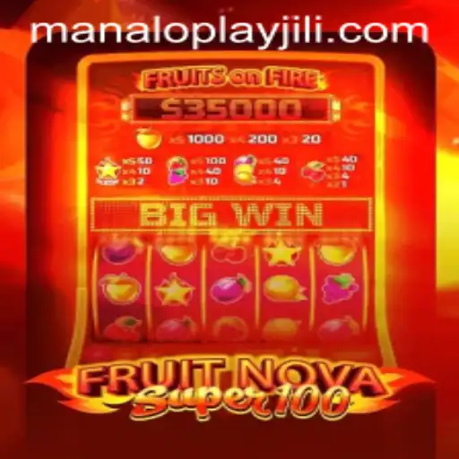 Exploring FruitNovaSuper100: An Exciting Adventure with Manaloplay