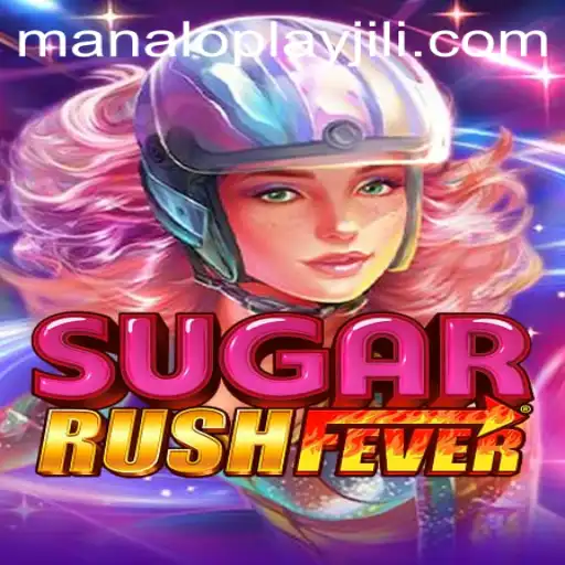 Discover the Exciting World of SugarRushFever: The Ultimate Gaming Experience by ManaloPlay